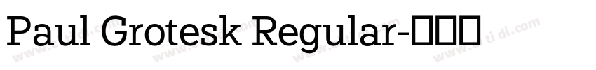 Paul Grotesk Regular字体转换